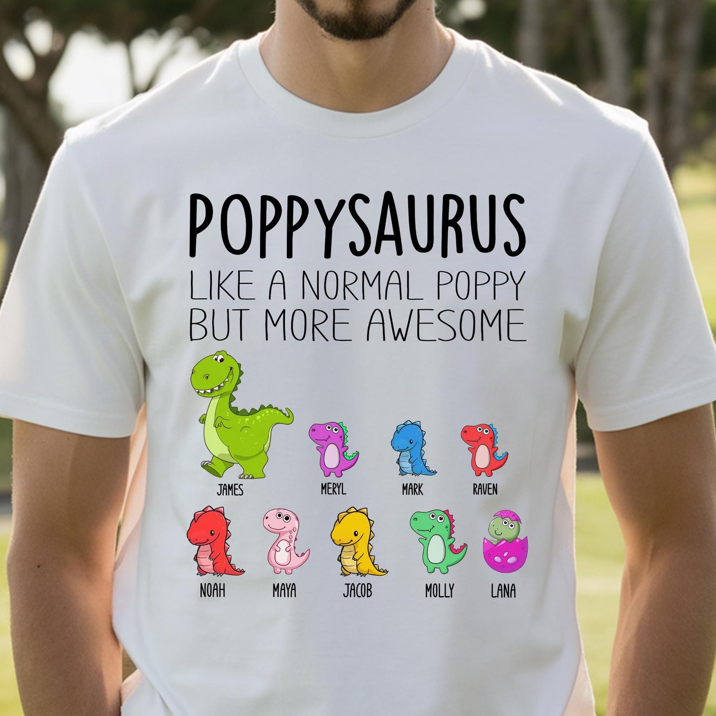 Custom Poppysaurus Like A Normal Grandpa But More Awesome Tshirt, Fathers Day Gifts From Kids, Funny Gifts, Happy Father's Day Gift 2025