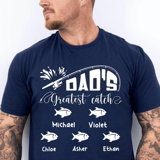 Personalized Dad Shirt, Dad's Greatest Catch Shirt, Custom Fishing Fathers Day Shirt, Fathers Day Gift From Kids Fishing, Fathers Day Shirt