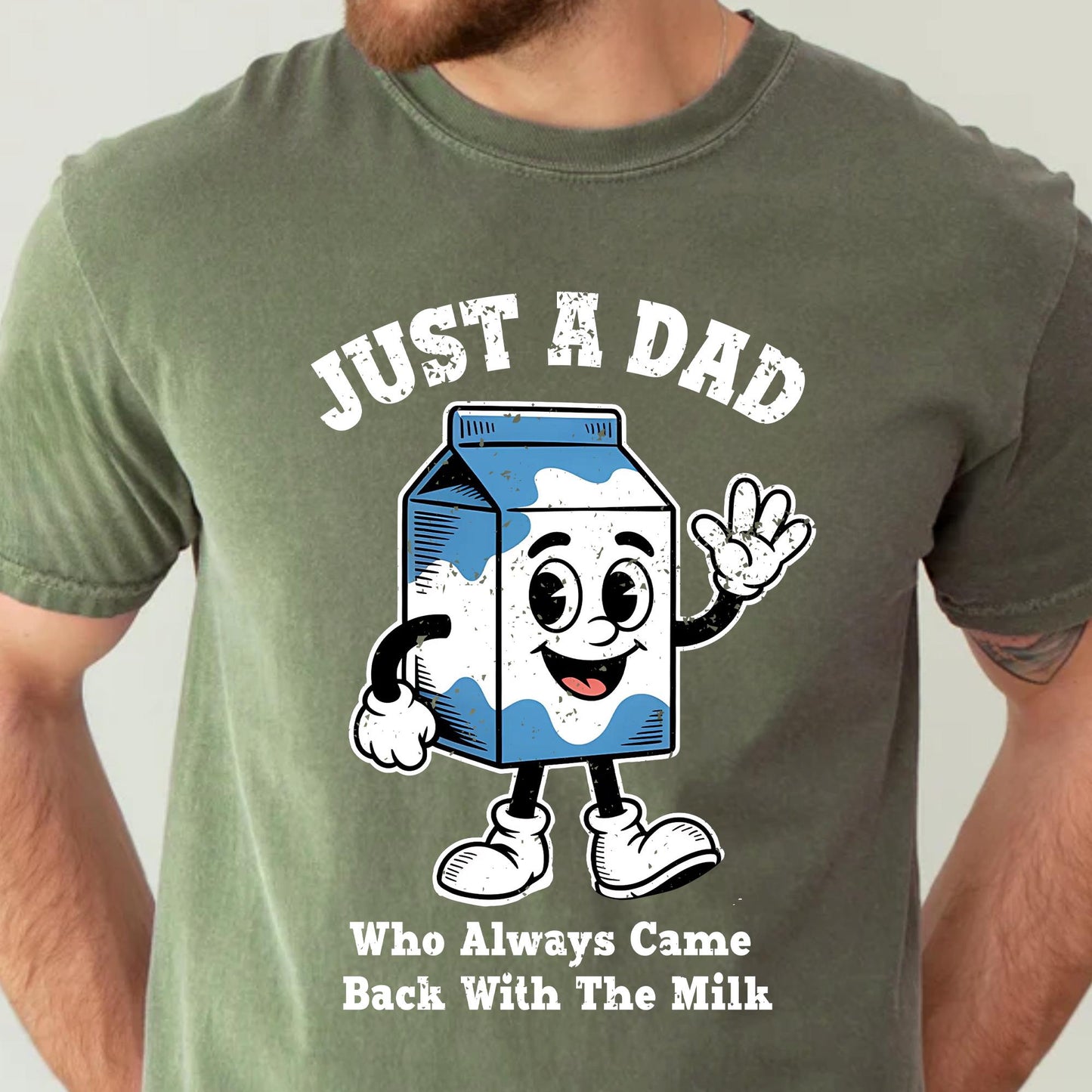 Dad Shirt, Fathers Day Shirt, Funny Dad Shirt, Just A Dad Who Always Came Back With The Milk, Funny Dad Tee, Funny Fathers Day Gift