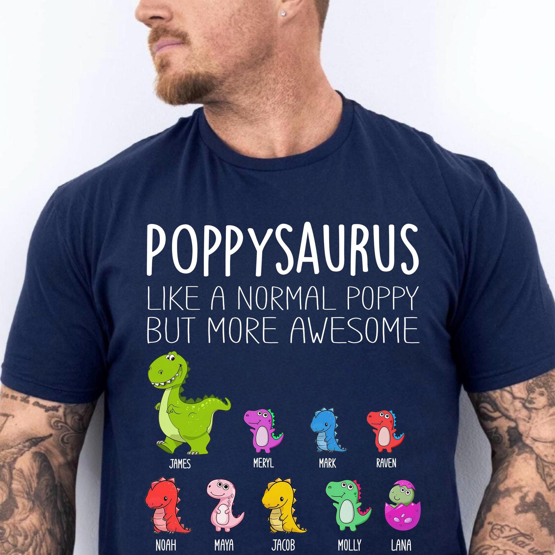 Custom Poppysaurus Like A Normal Grandpa But More Awesome Tshirt, Fathers Day Gifts From Kids, Funny Gifts, Happy Father's Day Gift 2025