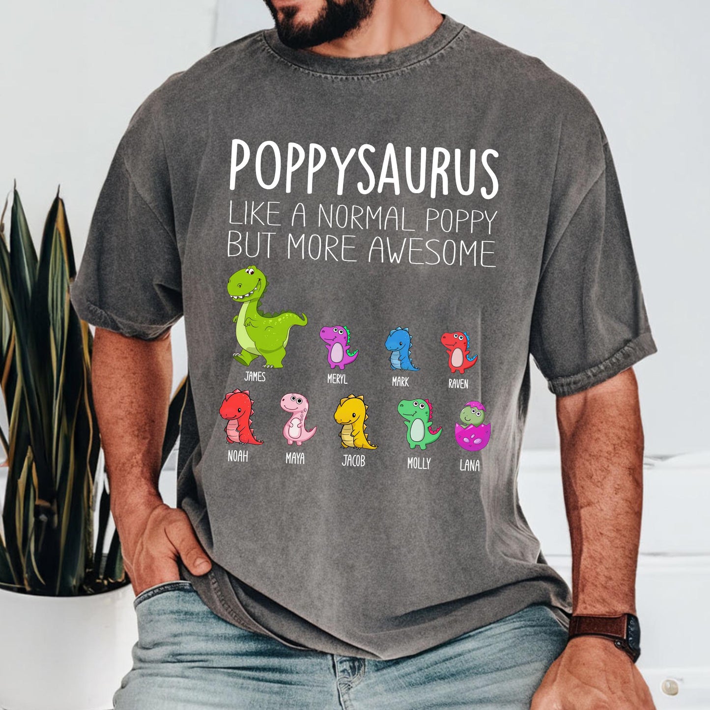 Custom Poppysaurus Like A Normal Grandpa But More Awesome Tshirt, Fathers Day Gifts From Kids, Funny Gifts, Happy Father's Day Gift 2025