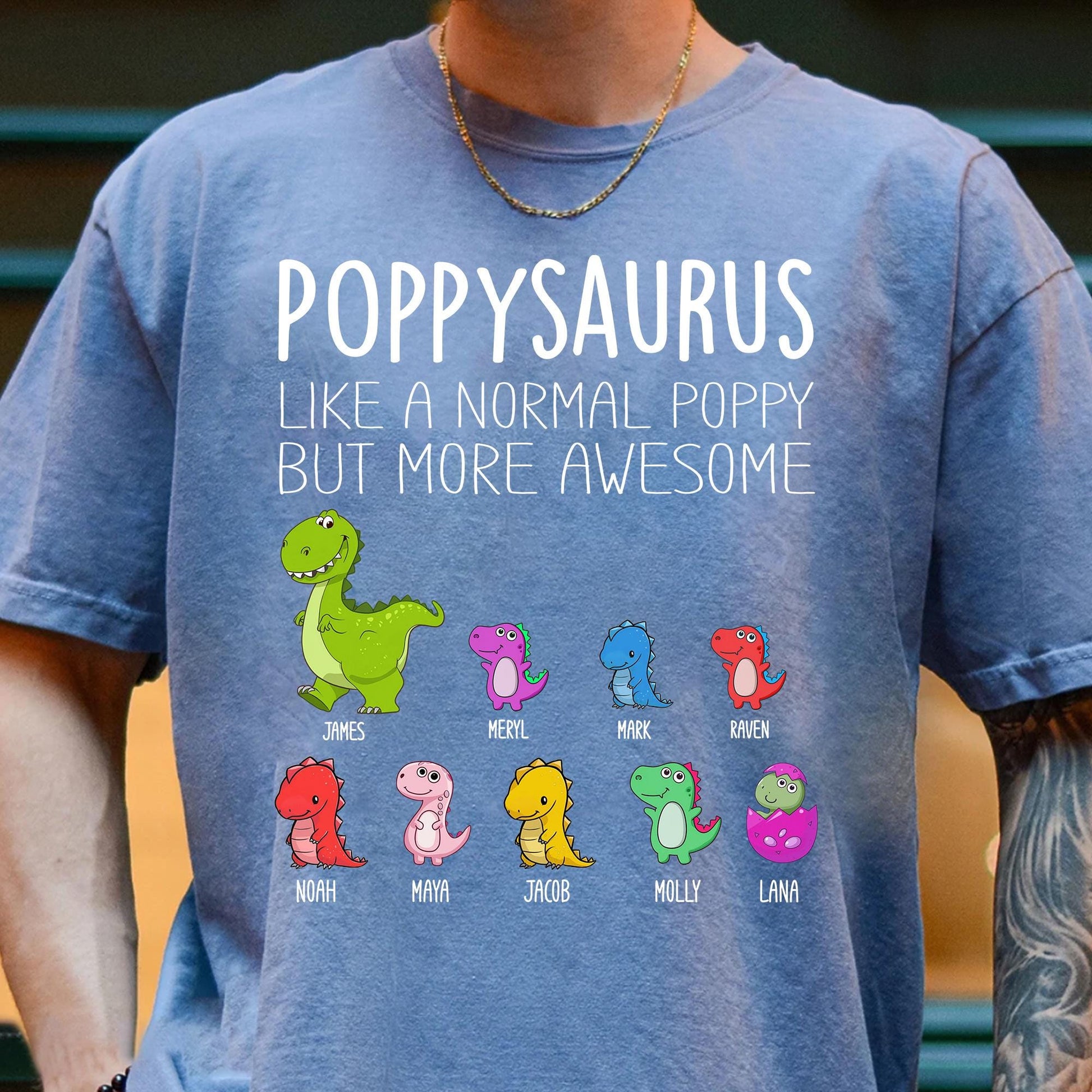 Custom Poppysaurus Like A Normal Grandpa But More Awesome Tshirt, Fathers Day Gifts From Kids, Funny Gifts, Happy Father's Day Gift 2025