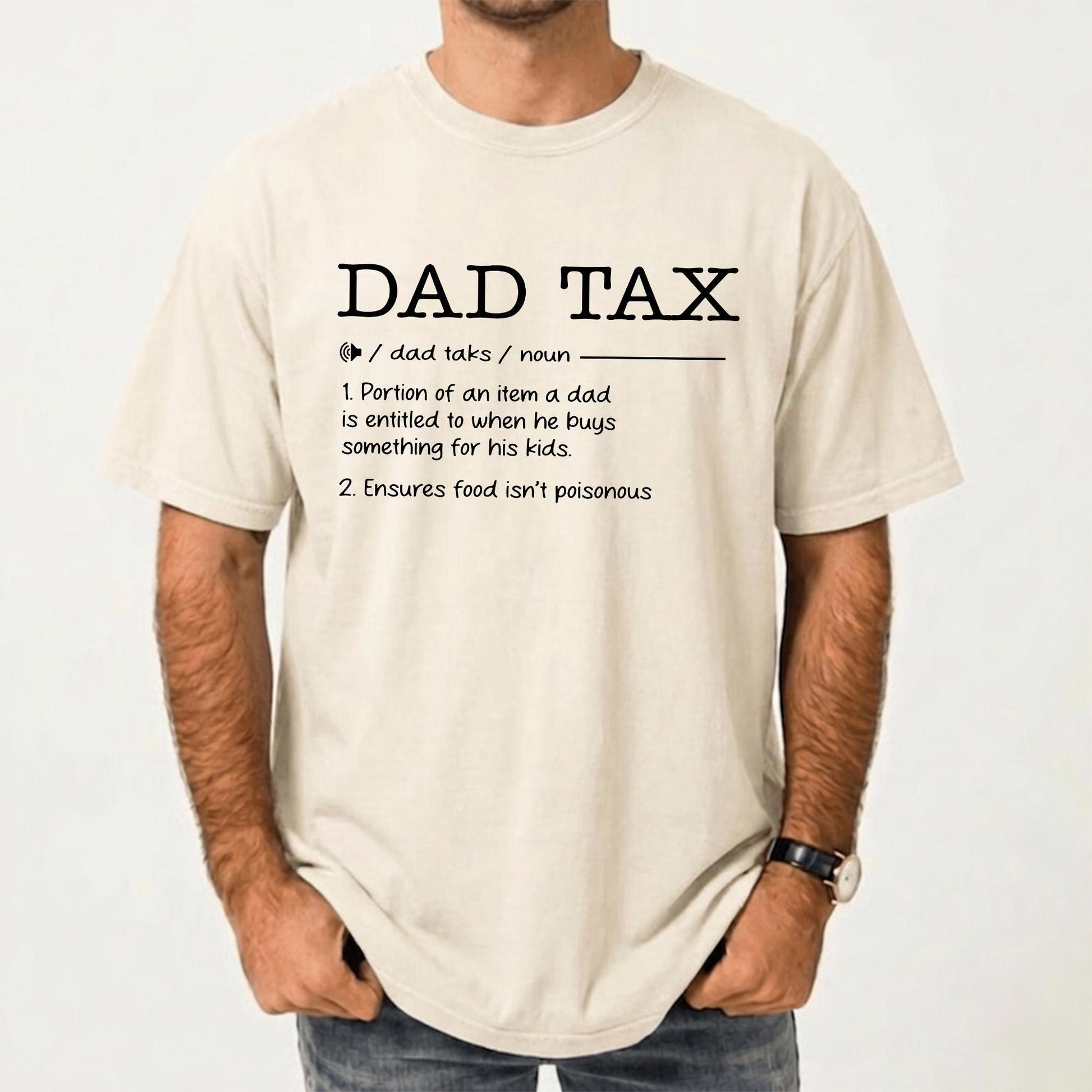 Dad Tax Shirt, Fathers Day Shirt Gift for Dad, Funny Dads Shirt Gift for Husband