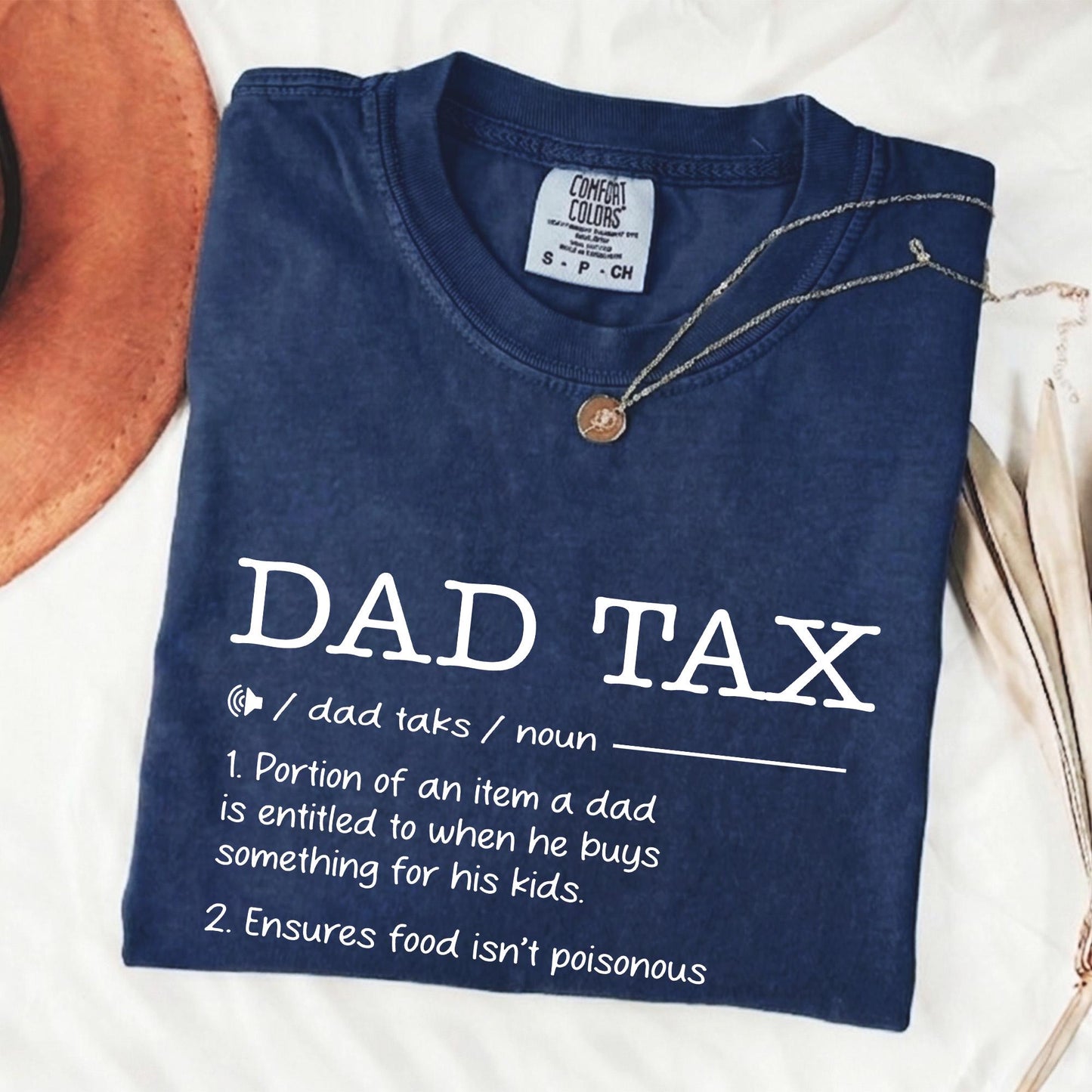 Dad Tax Shirt, Fathers Day Shirt Gift for Dad, Funny Dads Shirt Gift for Husband